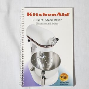 KitchenAid 6 Quart Stand Mixer  Instruction And Recipe Manual books Instruction